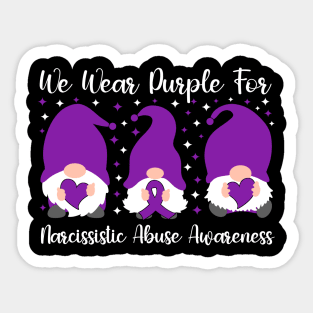 We Wear Purple For Narcissistic Abuse Awareness Sticker